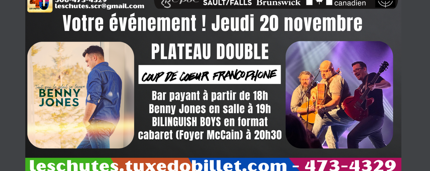 La Société Culturelle régionale Les Chutes presents: Plateau Double - Bilinguish Boys et Benny Jones
