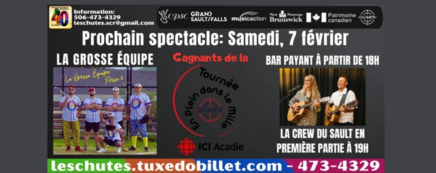 La Soci&eacute;t&eacute; Culturelle r&eacute;gionale Les Chutes presents: La Grosse &Eacute;quipe (Opening Act: La Crew du Sault)